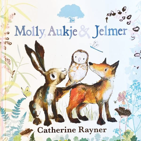 Molly, Aukje & Jelmer – Catherine Rayner – boek cover