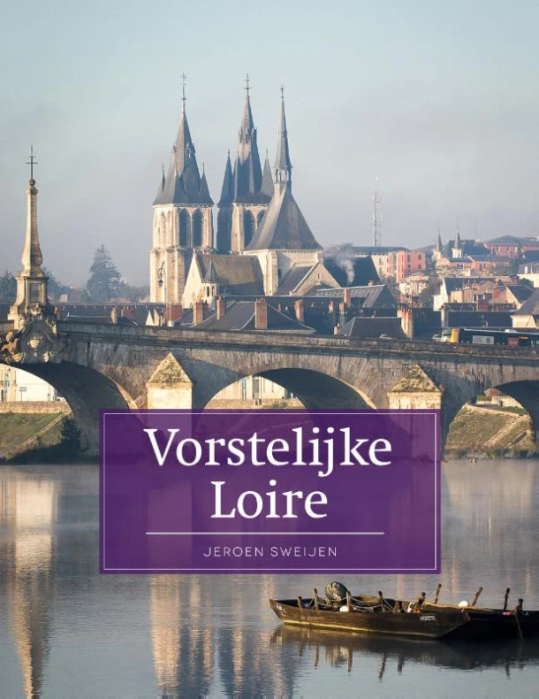 Vorstelijke Loire – Jeroen Sweijen – boek cover
