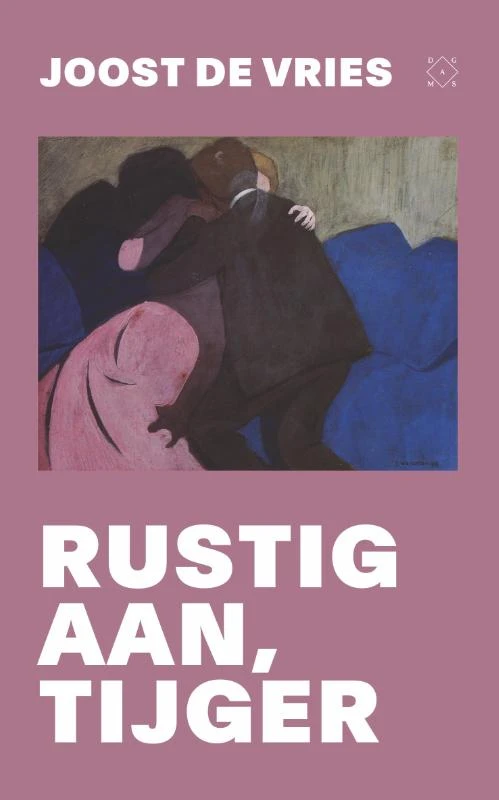 Rustig aan, tijger – Joost de Vries – boek cover