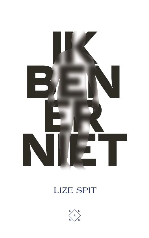 Ik ben er niet – Lize Spit – boek cover