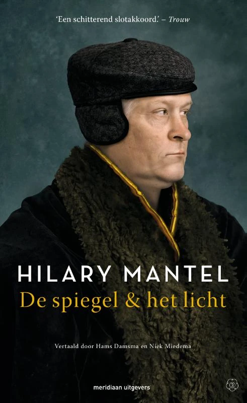 De spiegel & het licht – Hilary Mantel – boek cover