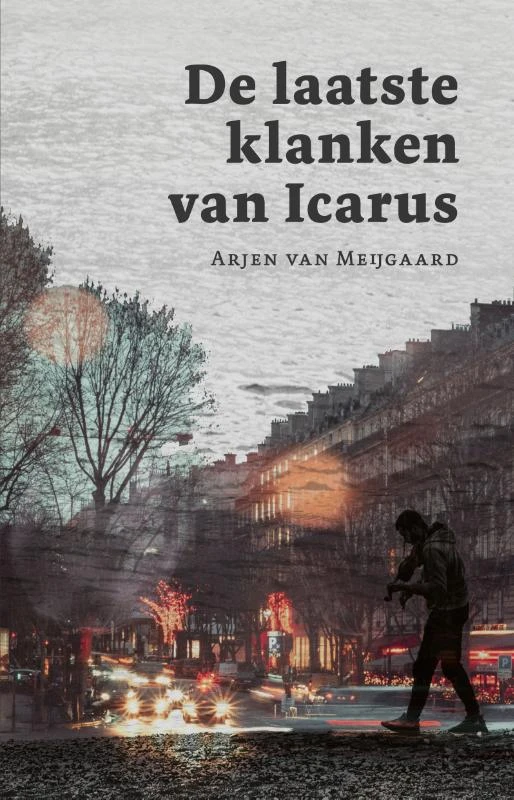 De laatste klanken van Icarus – Arjen van Meijgaard – boek cover