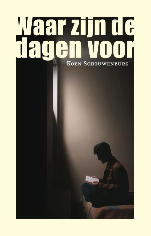 Waar zijn de dagen voor – Koen Schouwenburg – boek cover