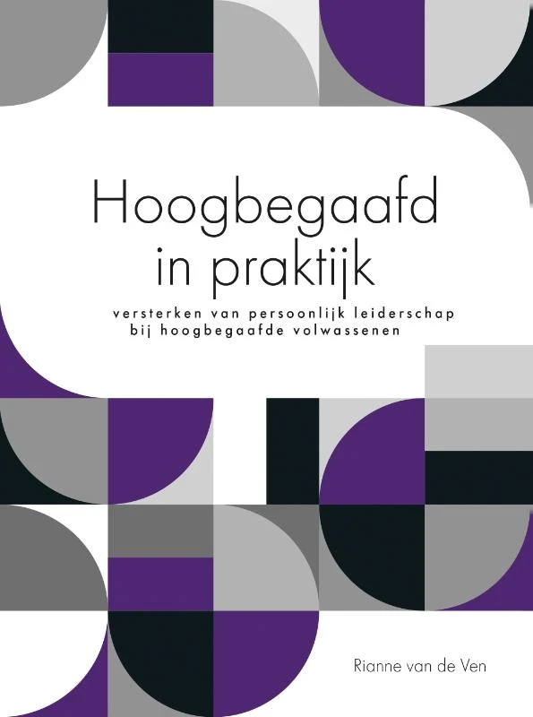 Hoogbegaafd in praktijk – Rianne van de Ven – boek cover