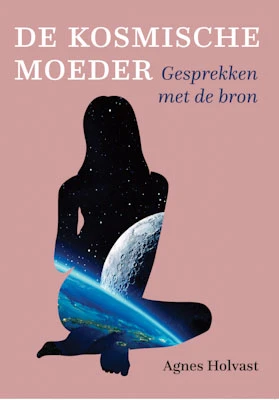 De kosmische moeder – Agnes Holvast – boek cover