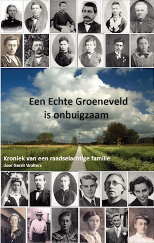 Een echte Groeneveld is onbuigzaam – Gerrit Wolters – boek cover