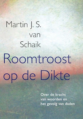 Roomtroost op de Dikte – Martin J.S. van Schaik – boek cover