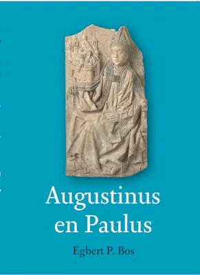 Augustinus en Paulus – Egbert P. Bos – boek cover