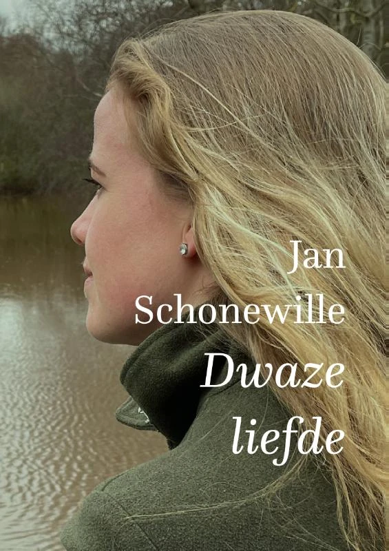 Dwaze liefde – Jan Schonewille – boek cover
