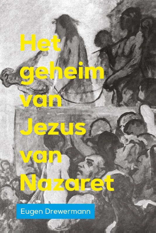 Het geheim van Jezus van Nazaret – Eugen Drewermann – boek cover