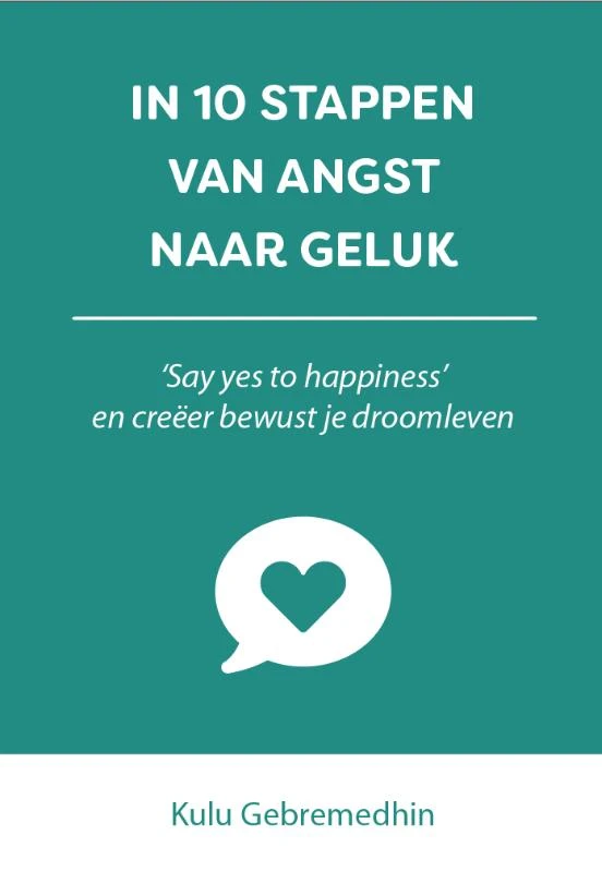 In 10 stappen van angst naar geluk – Kulu Gebremedhin – boek cover