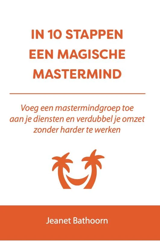 In 10 stappen een magische mastermind – Jeanet Bathoorn – boek cover