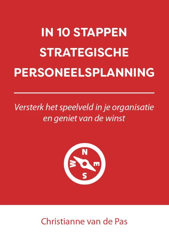 IN 10 STAPPEN STRATEGISCHE PERSONEELSPLANNING – Christianne van de Pas – boek cover