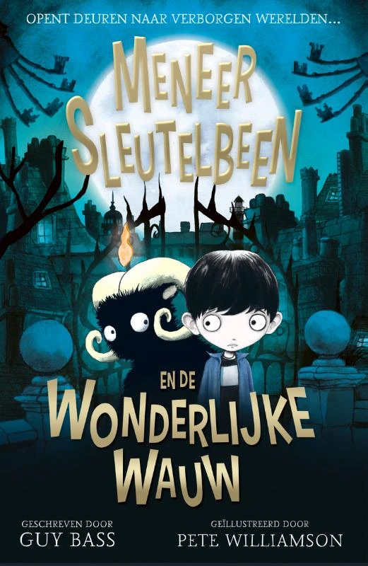Meneer Sleutelbeen en de wonderlijke Wauw – Guy Bass – boek cover