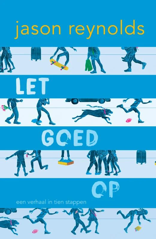 Let goed op – Jason Reynolds – boek cover