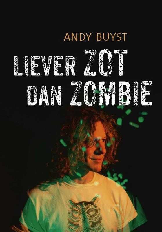 Liever zot dan zombie – Andy Buyst – boek cover
