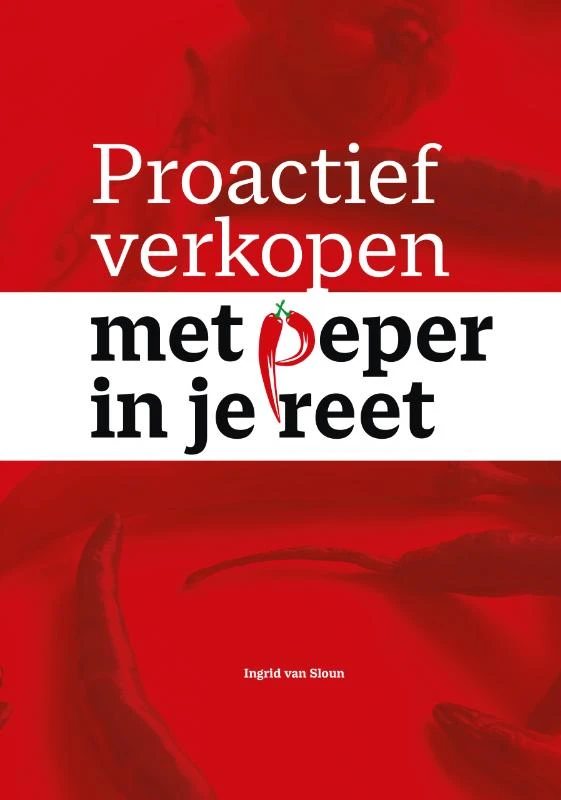 Proactief verkopen met peper in je reet ā Ingrid van Sloun ā boek cover