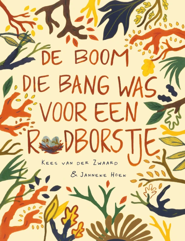 De boom die bang was voor een roodborstje – Kees van der Zwaard – boek cover
