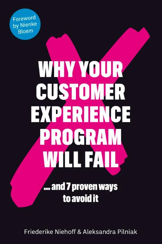 Why Your Customer Experience Program Will Fail ā Friederike Niehoff ā boek cover