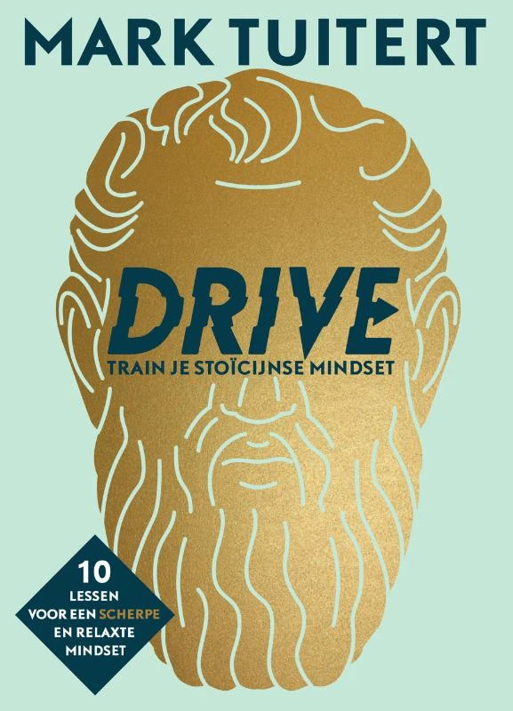 DRIVE: Train je stoïcijnse mindset – Mark Tuitert – boek cover