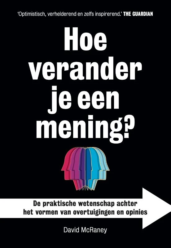 Hoe verander je een mening? – David McRaney – boek cover