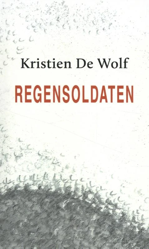 Regensoldaten – Kristien De Wolf – boek cover
