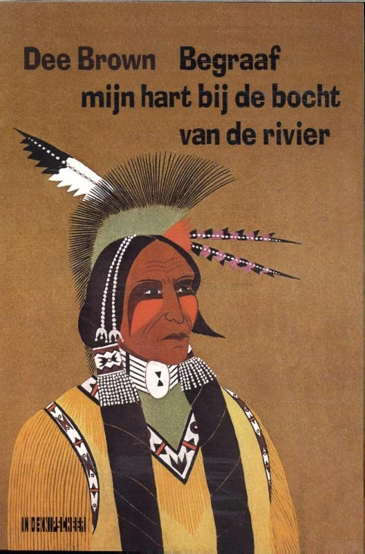 Begraaf mijn hart bij de bocht van de rivier – Dee Brown – boek cover
