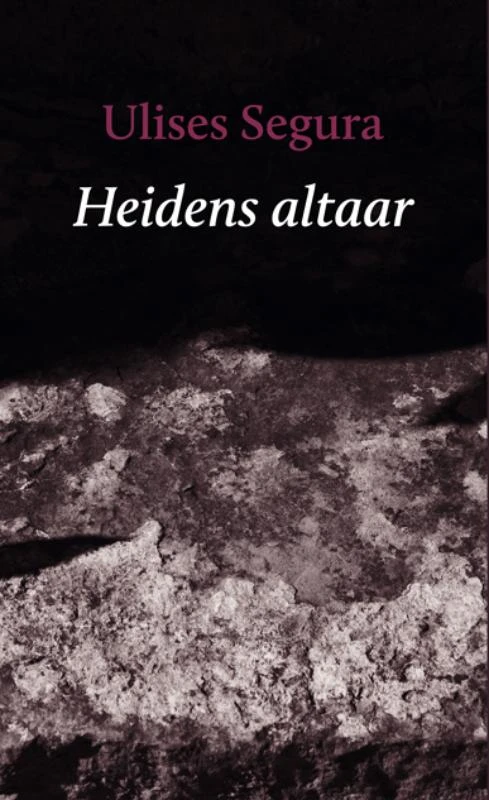Heidens altaar – Ulises Segura – boek cover