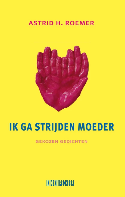 Ik ga strijden moeder – Astrid H. Roemer – boek cover