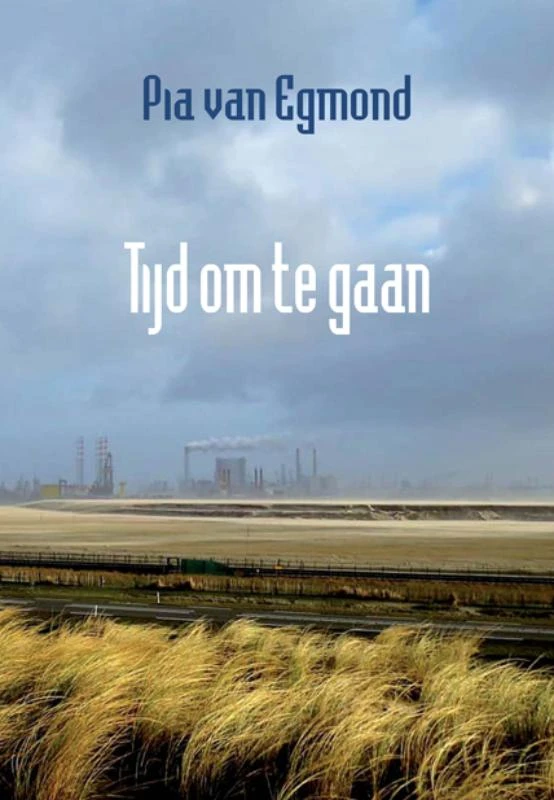Tijd om te gaan – Pia van Egmond – boek cover