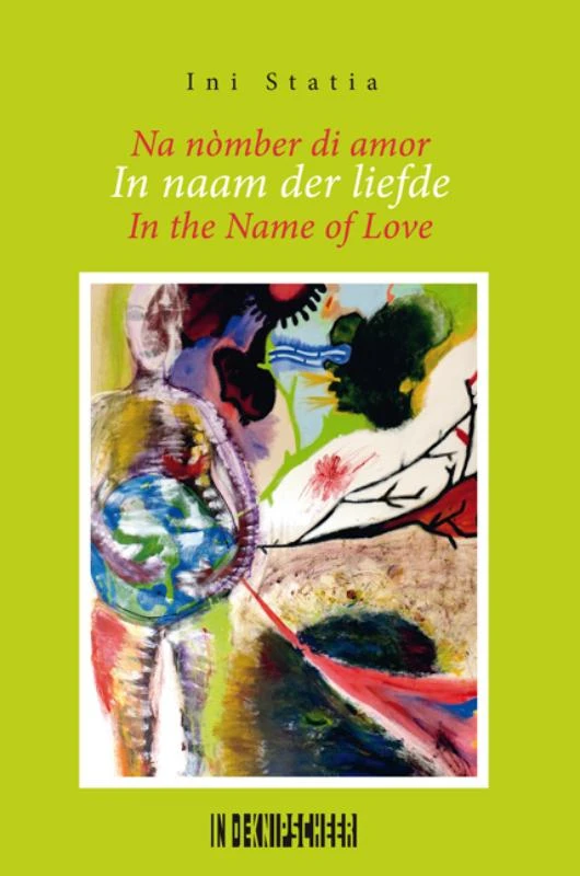 In naam der liefde/Na nòmber di amor/In the Name of Love – Ini Statia – boek cover