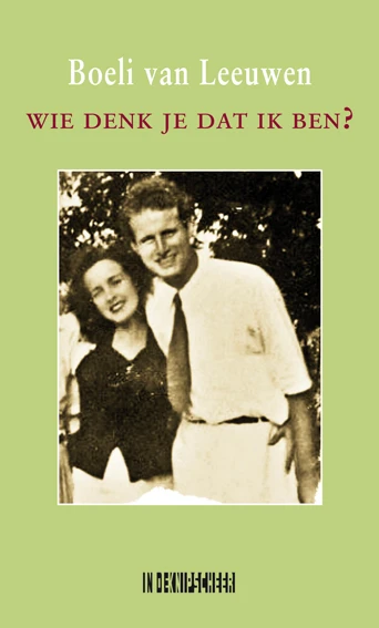 Wie denk je dat ik ben? – Boeli van Leeuwen – boek cover