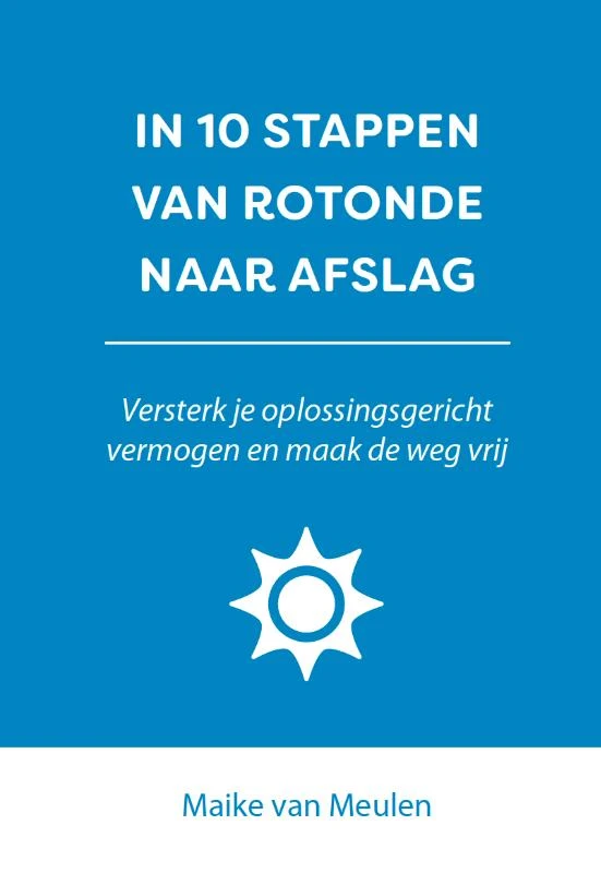 In 10 stappen van rotonde naar afslag – Maike van Meulen – boek cover