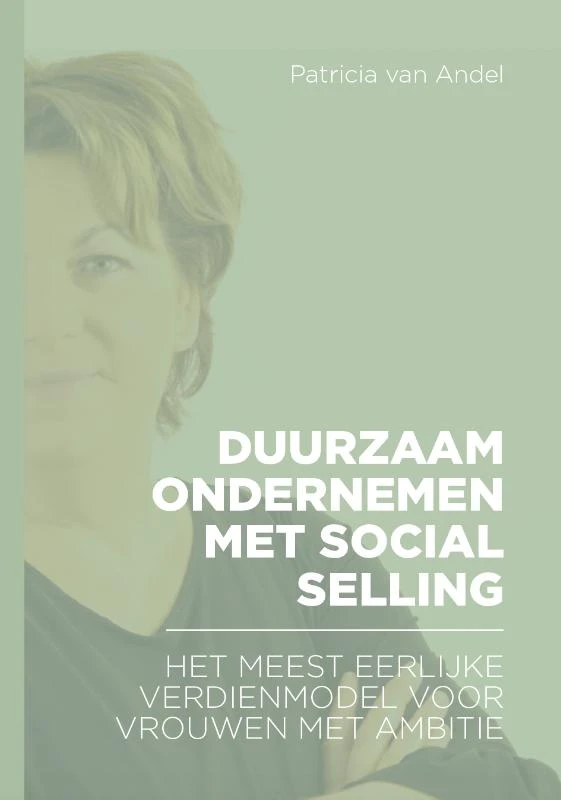 Duurzaam ondernemen met social selling – Patricia van Andel – boek cover