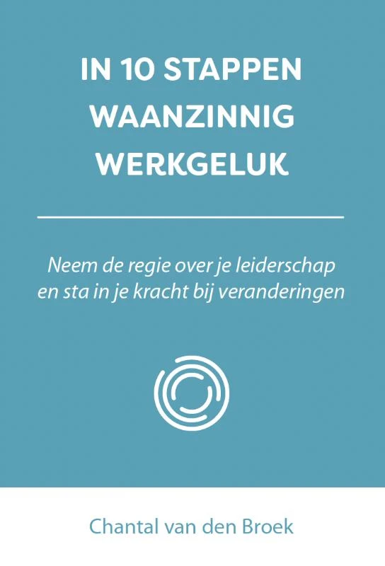 In 10 stappen waanzinnig werkgeluk – Chantal van den Broek – boek cover