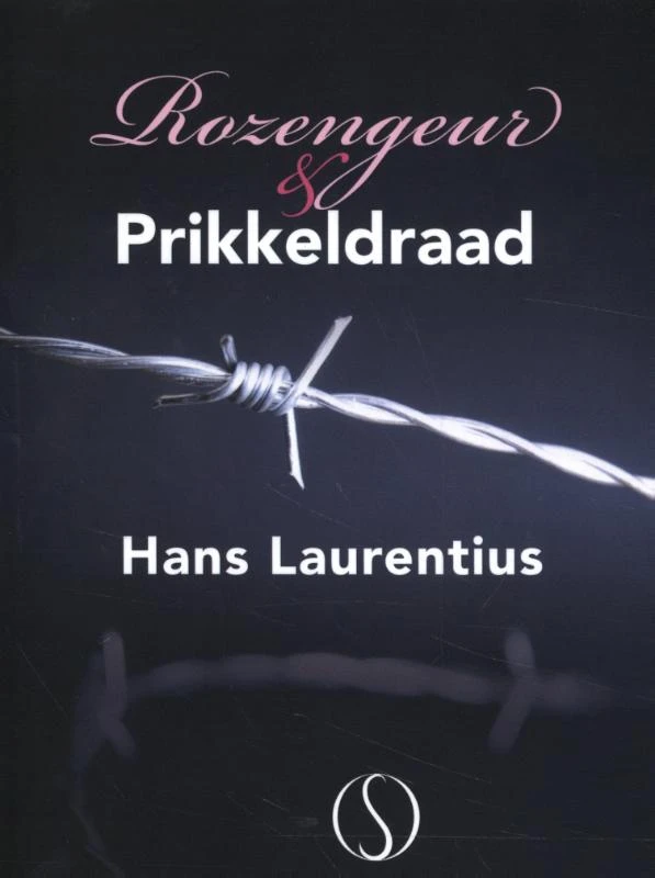Rozengeur en prikkeldraad – Hans Laurentius – boek cover