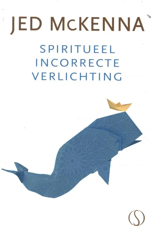 Spiritueel incorrecte verlichting – Jed McKenna – boek cover