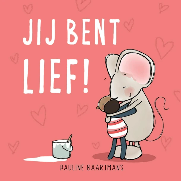 Jij bent lief! – Pauline Baartmans – boek cover