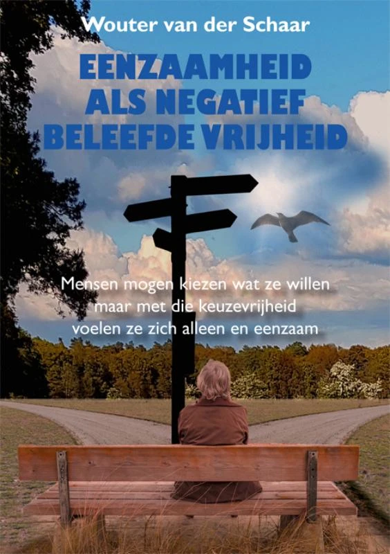 Eenzaamheid als negatief beleefde vrijheid – Wouter van der Schaar – boek cover
