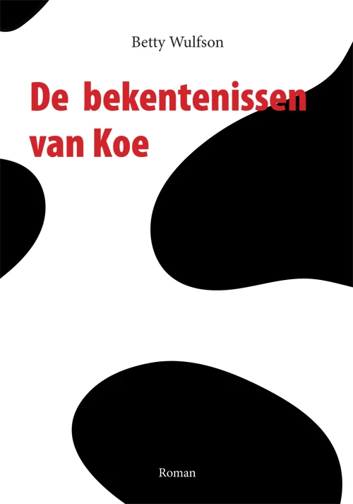 De bekentenissen van Koe – Betty Wulfson – boek cover
