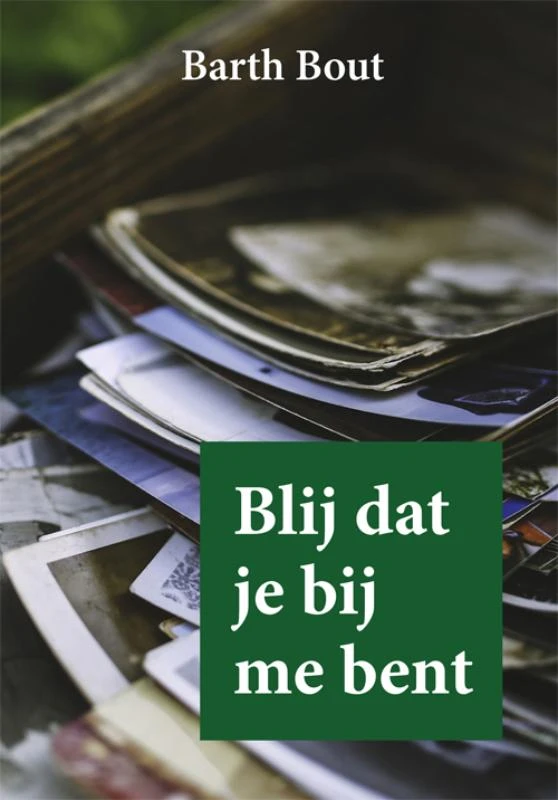 Blij dat je bij me bent – Barth Bout – boek cover