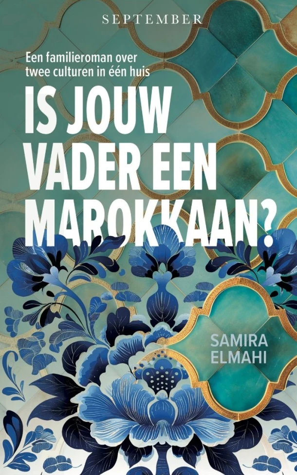 Is jouw vader een Marokkaan? – Samira Elmahi – boek cover