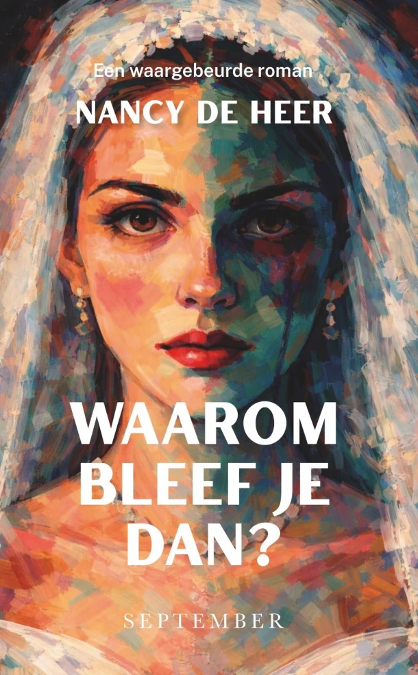 Waarom bleef je dan? – Nancy de Heer – boek cover