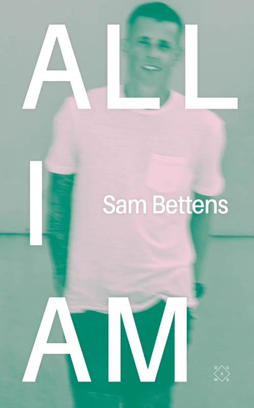All I Am – Sam Bettens – boek cover