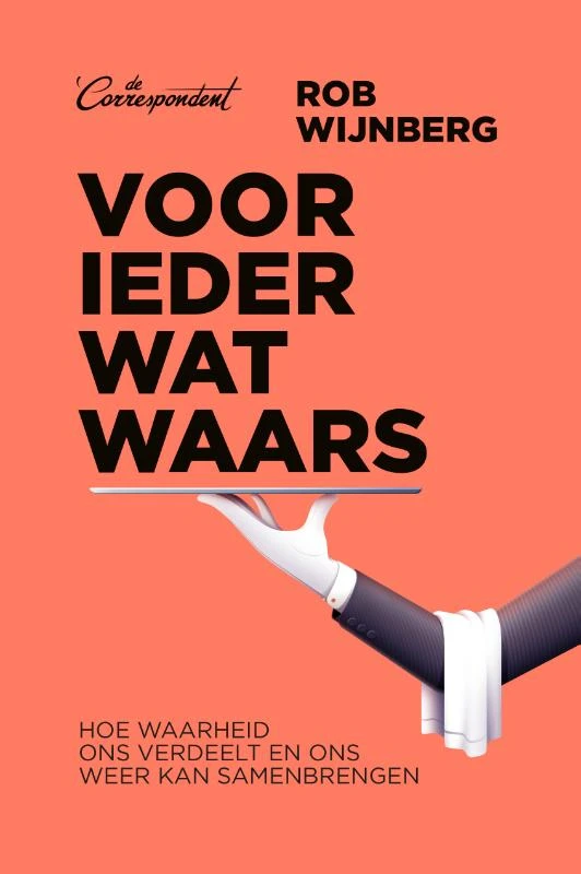 Voor ieder wat waars – Rob Wijnberg – boek cover