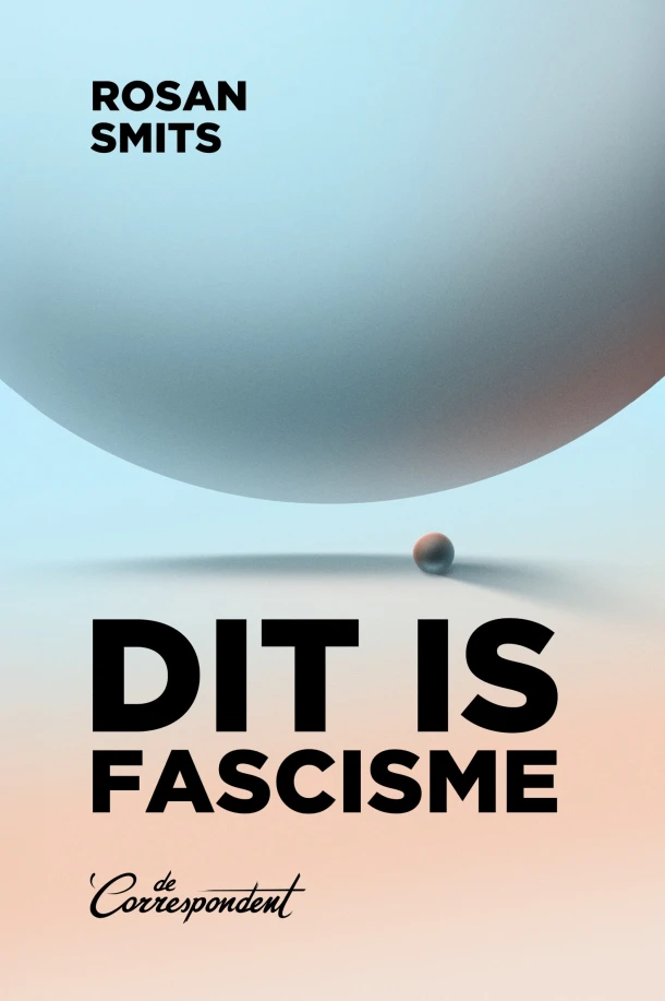 Dit is fascisme – Rosan Smits – boek cover