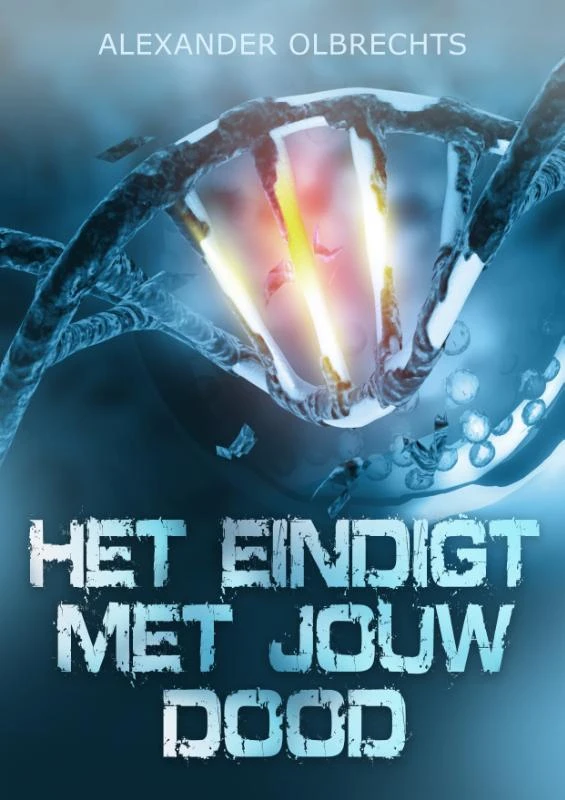 Het eindigt met jouw dood – Alexander Olbrechts – boek cover