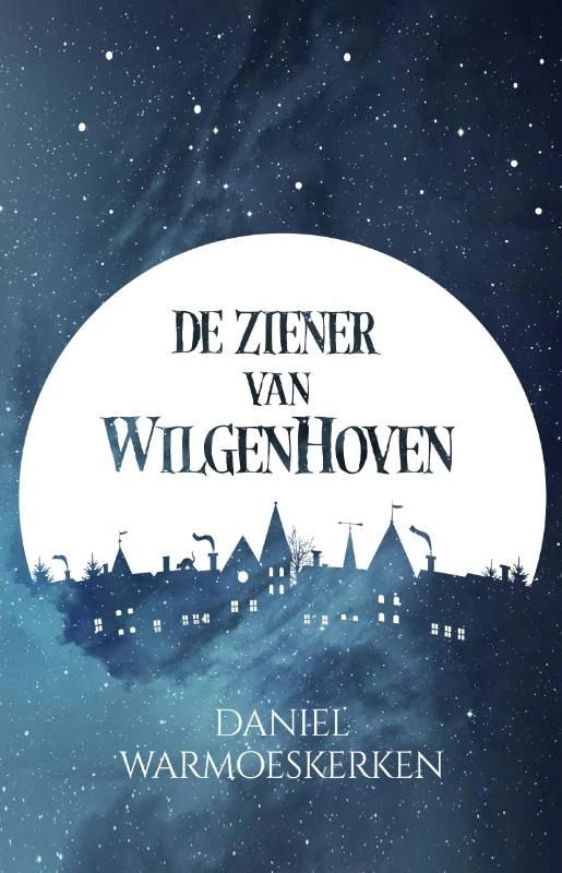 De Ziener van Wilgenhoven – Daniel Warmoeskerken – boek cover