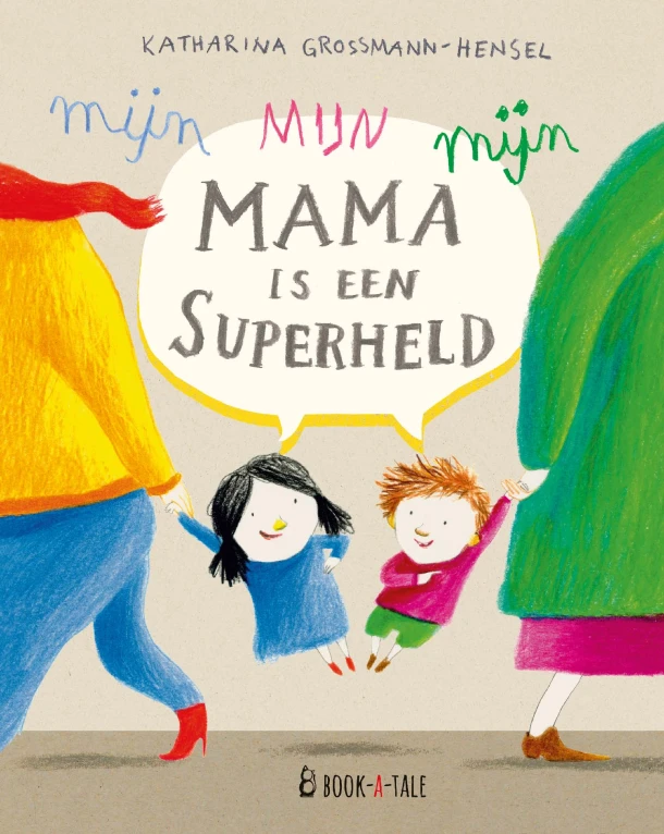 Mijn mama is een superheld – Katharina Grossmann-Hensel – boek cover