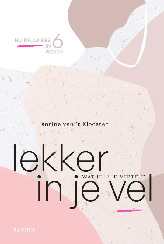 Lekker in je vel – Jantine van \'t Klooster – boek cover